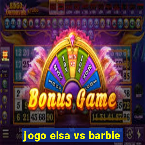 jogo elsa vs barbie